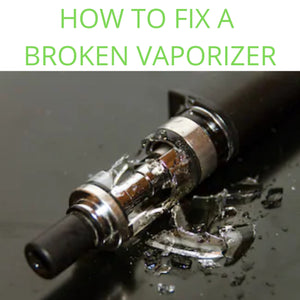 Broken Vape with title How to Fix a Broken Vaporizer